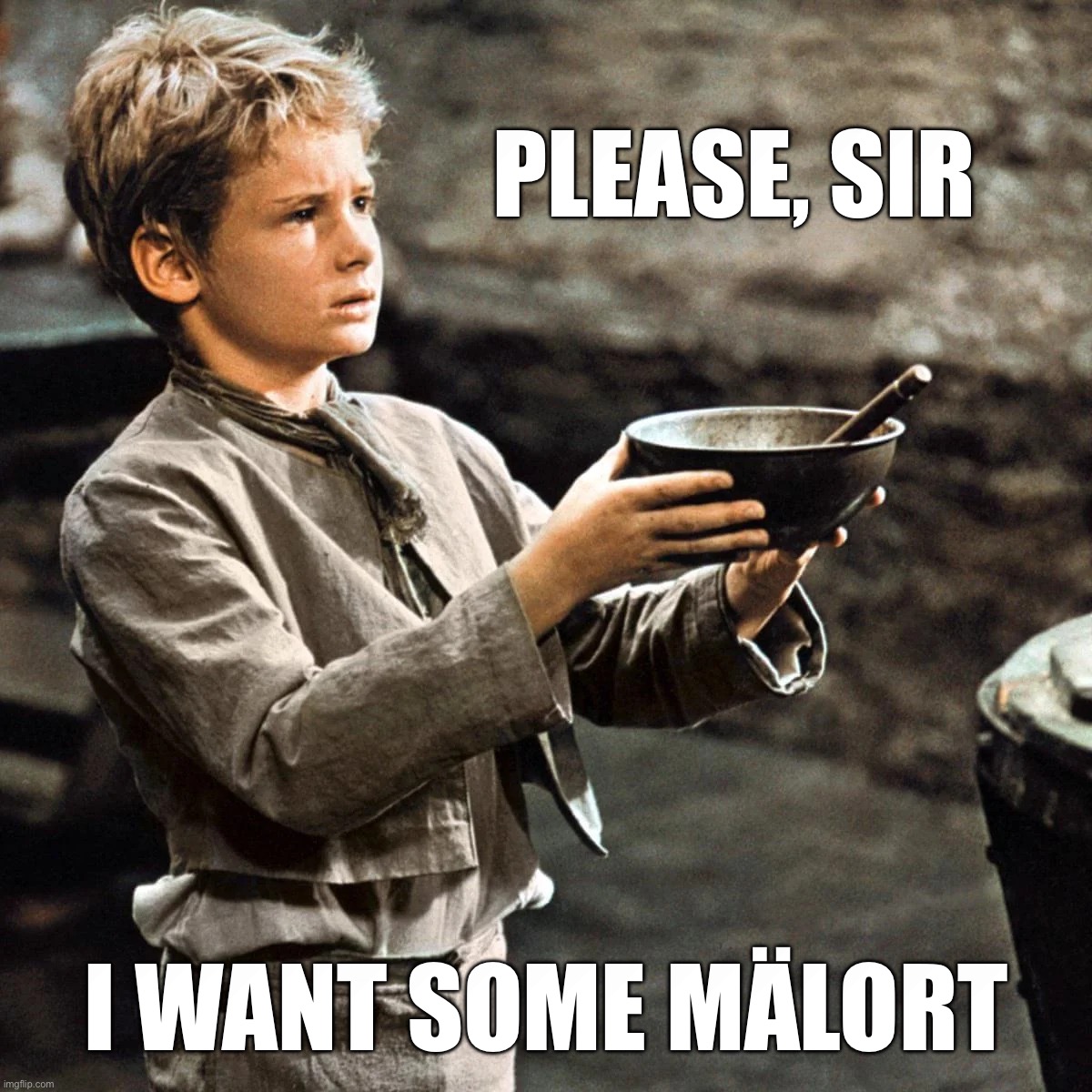 Please, Sir. More Malort | Please, Sir; I want some Mälort | image tagged in please sir malort | made w/ Imgflip meme maker