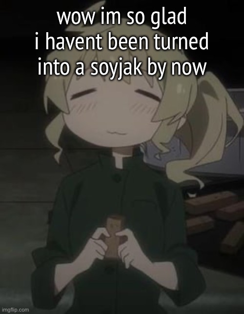 ArabMogus' one millionth yuuri temp -w- | wow im so glad i havent been turned into a soyjak by now | image tagged in arabmogus' one millionth yuuri temp -w- | made w/ Imgflip meme maker