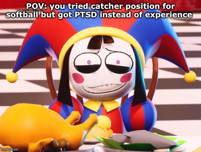 That pitching machine scared the soul out of my body to heaven and back | POV: you tried catcher position for softball but got PTSD instead of experience | image tagged in pomni's beautiful pained smile,softball | made w/ Imgflip meme maker