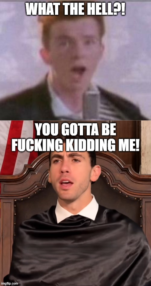 what the hell?! | image tagged in rick astley shocked | made w/ Imgflip meme maker