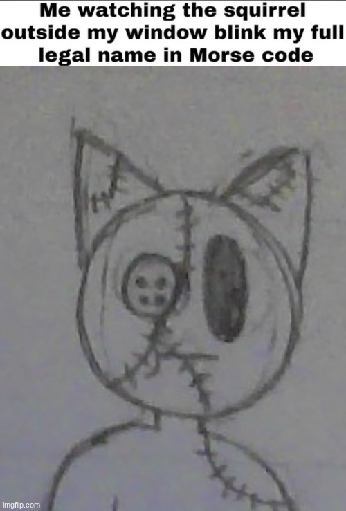 he doesn't know Morse code | made w/ Imgflip meme maker