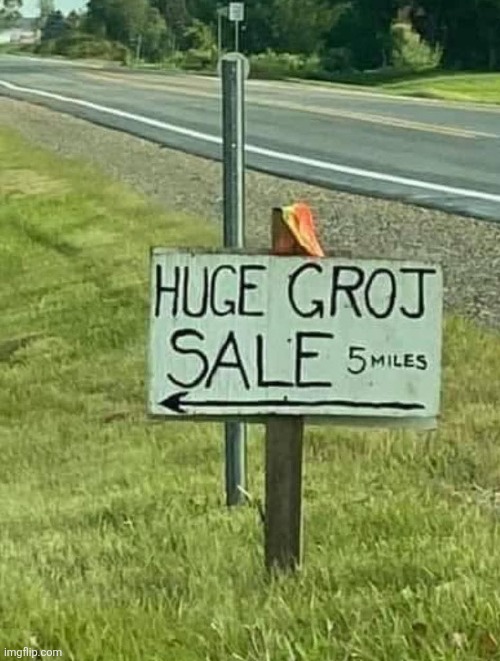Its gonna be Huj! | image tagged in huge,garage,sale,rednecks,probably | made w/ Imgflip meme maker