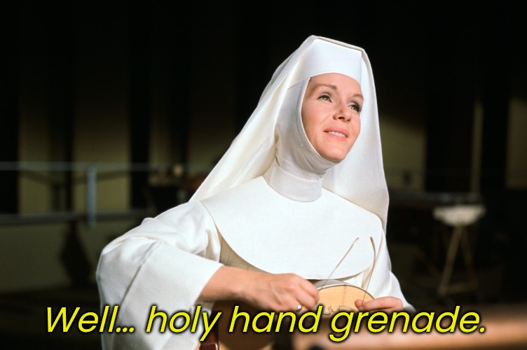 Well… holy hand grenade. | made w/ Imgflip meme maker