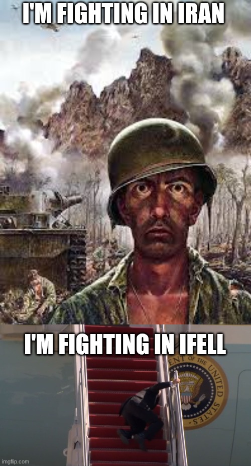 Idk if this counts as politics but it's just something that popped into my head | I'm fighting in Iran; I'm fighting in IFell | image tagged in thousand yard stare,biden falling | made w/ Imgflip meme maker