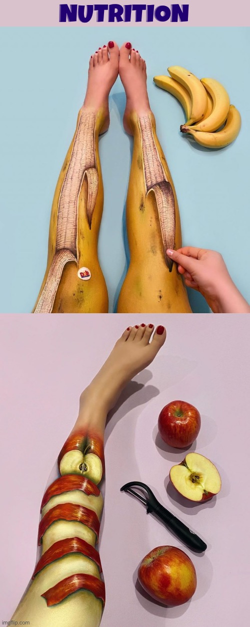 Nutrition | Nutrition | image tagged in cursed images,nutrition,fruits,legs,what a terrible day to have eyes,unsee juice | made w/ Imgflip meme maker