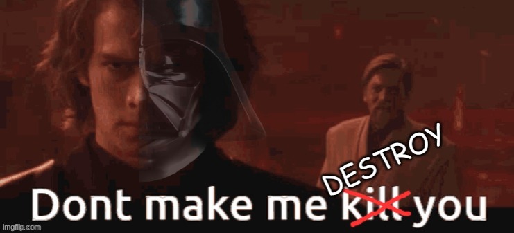 revenge of the sith meme | image tagged in memes,starwars,revenge of the sith,movies | made w/ Imgflip meme maker