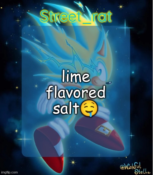 Rat's hyper sonic temp 2: electric boogaloo | lime flavored salt🤤 | image tagged in rat's hyper sonic temp 2 electric boogaloo | made w/ Imgflip meme maker