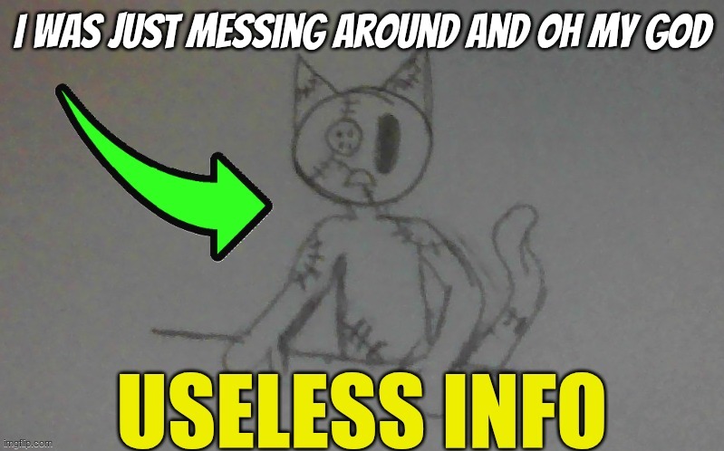 puffy useless info | I was just messing around and oh my god | image tagged in puffy useless info | made w/ Imgflip meme maker