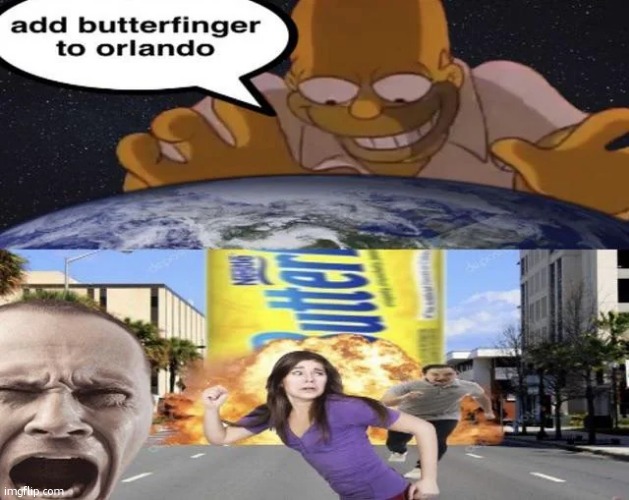 add butterfinger to orlando | image tagged in add butterfinger to orlando | made w/ Imgflip meme maker