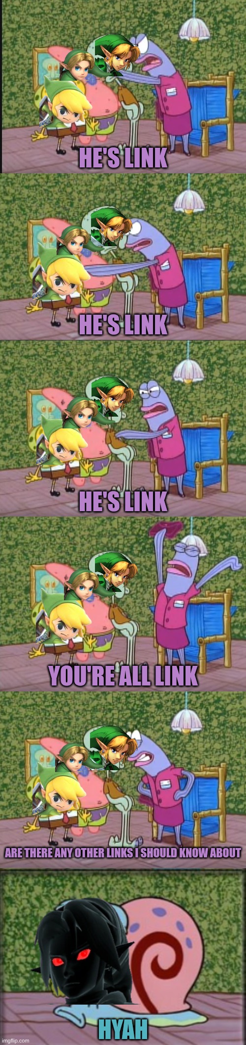 I'm Squidward! | He's Link; He's Link; He's Link; You're all Link; Are there any other links I should Know about; Hyah | image tagged in i'm squidward | made w/ Imgflip meme maker