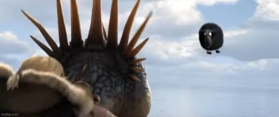 someone make a meme out of this plz | image tagged in funny,how to train your dragon | made w/ Imgflip meme maker