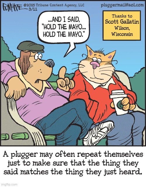Pluggers | image tagged in comics,pluggers,repeat,old folks,making sure,everything matches | made w/ Imgflip meme maker
