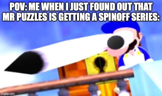 GET HYPED, LADIES AND GENTLEMEN! GET HYPED!!!!!!! | POV: Me when I just found out that Mr Puzzles is getting a Spinoff Series: | image tagged in surprised smg4,smg4,mr puzzles | made w/ Imgflip meme maker