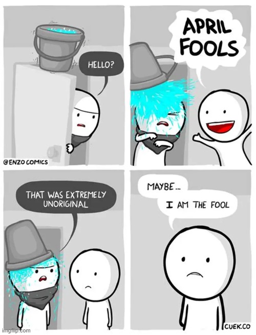 Fools | image tagged in april fools,unoriginal | made w/ Imgflip meme maker