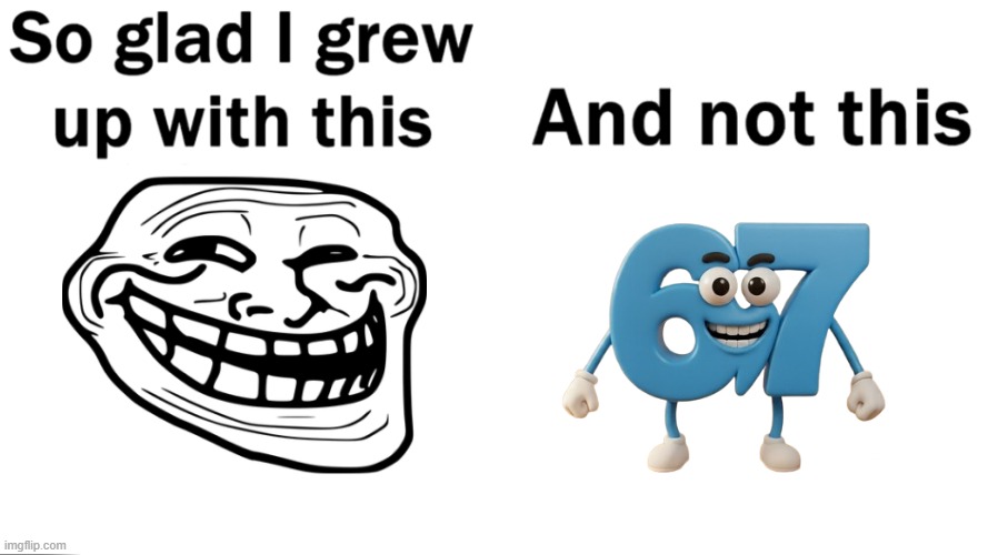 So glad i grew up with this | image tagged in so glad i grew up with this | made w/ Imgflip meme maker
