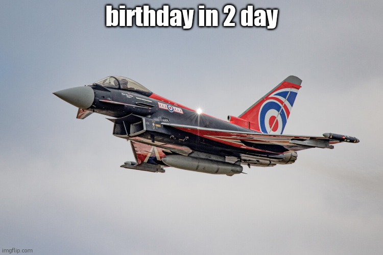 Eurofighter Typhoon Blackjack livery | birthday in 2 day | image tagged in eurofighter typhoon blackjack livery | made w/ Imgflip meme maker