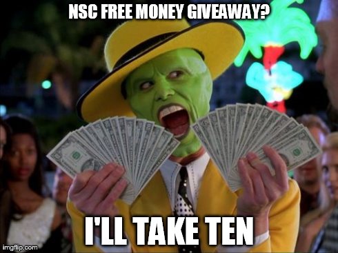 Money Money Meme | NSC FREE MONEY GIVEAWAY? I'LL TAKE TEN | image tagged in memes,money money | made w/ Imgflip meme maker