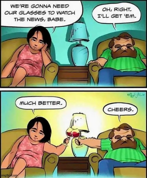 A spoonful of sugar helps the medicine go down. | image tagged in news,glasses,alcohol,political humor,help,crazy | made w/ Imgflip meme maker