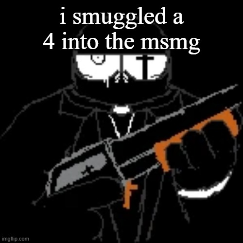 gleam. | i smuggled a 4 into the msmg | image tagged in gleam | made w/ Imgflip meme maker