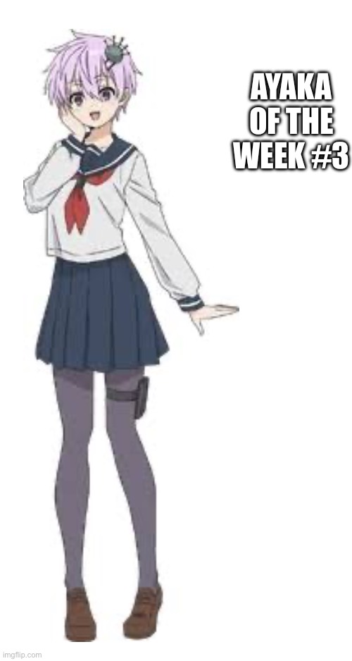 Ayaka of the week #3 | made w/ Imgflip meme maker