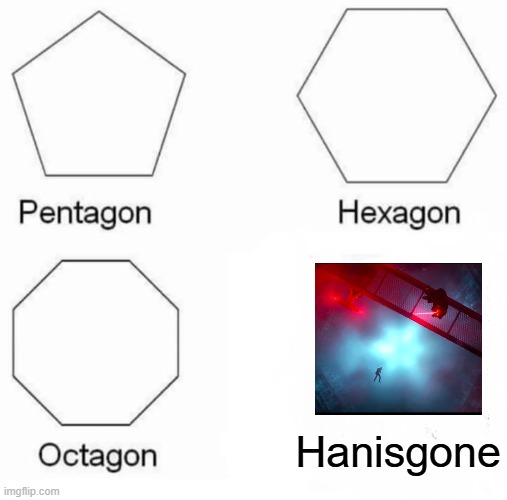 RIP Han Solo | Hanisgone | image tagged in memes,pentagon hexagon octagon | made w/ Imgflip meme maker