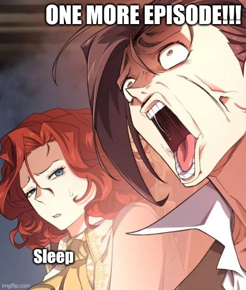 relatable | ONE MORE EPISODE!!! Sleep | image tagged in llyod | made w/ Imgflip meme maker