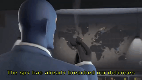 This spy has already breached our defenses Blank Meme Template