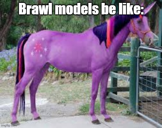 Brawl models be like: | made w/ Imgflip meme maker