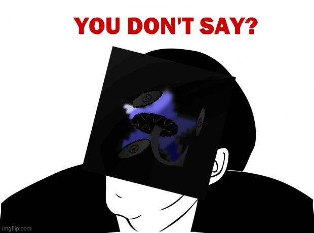 You Don't Say Meme | image tagged in memes,you don't say | made w/ Imgflip meme maker