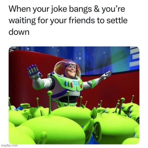 It's a great feeling though | image tagged in memes,jokes,friends | made w/ Imgflip meme maker