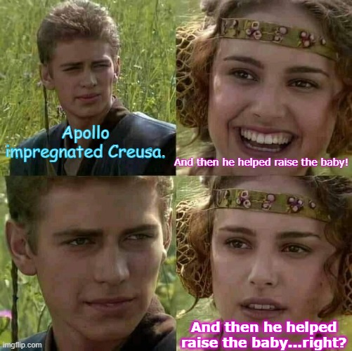 Smiling boy and confused girl | Apollo impregnated Creusa. And then he helped raise the baby! And then he helped raise the baby...right? | image tagged in smiling boy and confused girl,apollo,greek gods | made w/ Imgflip meme maker