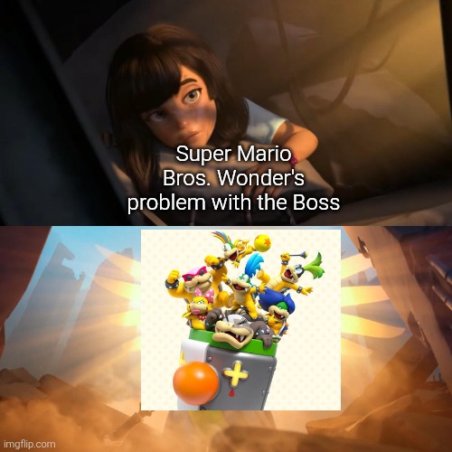The Koopalings aren't here to cause trouble in SMBW Switch 2 Edition, they are here to save that game. | Super Mario Bros. Wonder's problem with the Boss | image tagged in overwatch mercy meme,koopalings,boss,super mario bros wonder | made w/ Imgflip meme maker