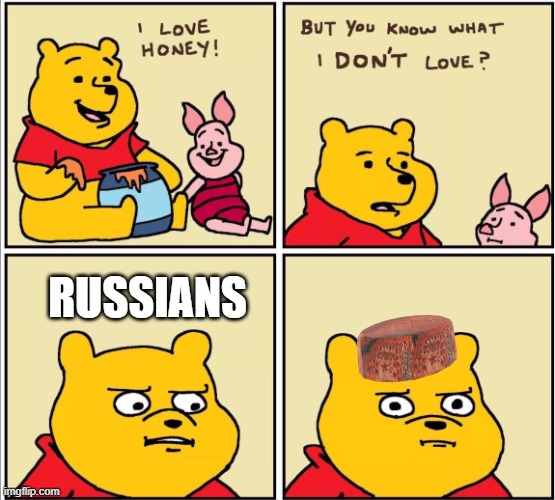 serious winnie the pooh | russians | image tagged in serious winnie the pooh | made w/ Imgflip meme maker