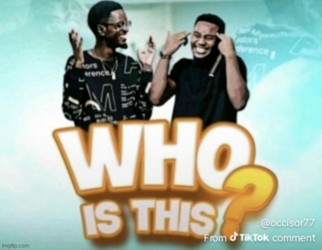 this image comes from a song btw, i listened to it and its kinda tuff | image tagged in who is this | made w/ Imgflip meme maker