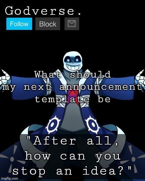 Godverse. Announcement Template #1 | What should my next announcement template be | image tagged in godverse announcement template 1 | made w/ Imgflip meme maker