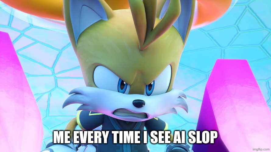 Me every time I see Ai slop | image tagged in angry nine | made w/ Imgflip meme maker