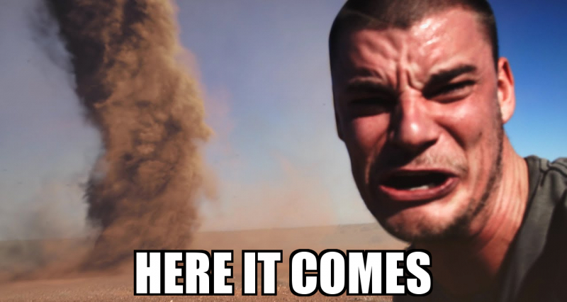 HERE IT COMES Blank Meme Template