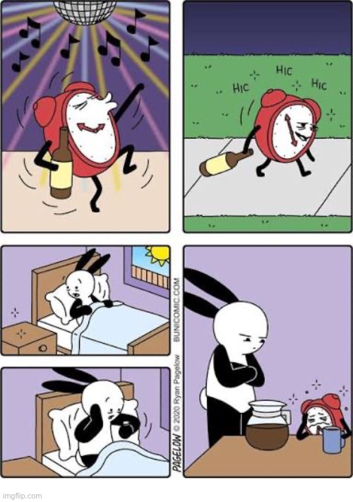 Buni Comics | image tagged in comics,buni comics,alarm clock,partying,up late,hangover | made w/ Imgflip meme maker
