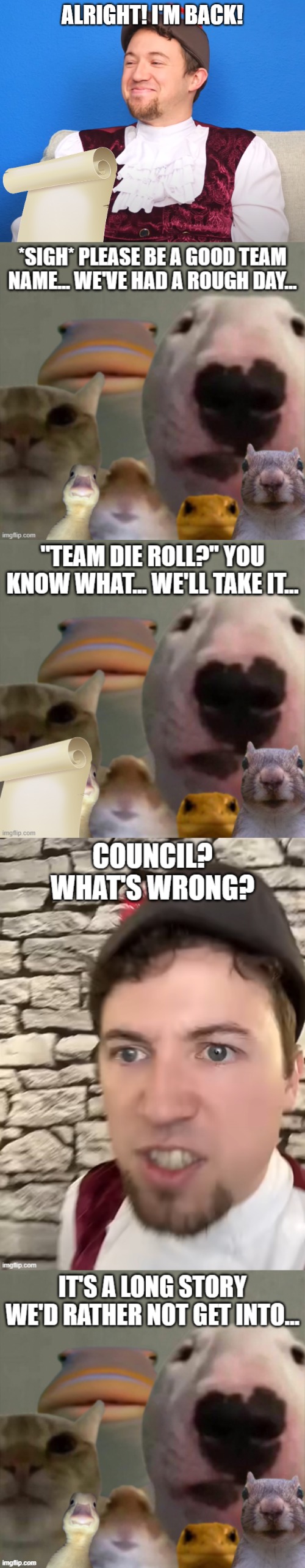 Team OSQ is now Team Die Roll | made w/ Imgflip meme maker