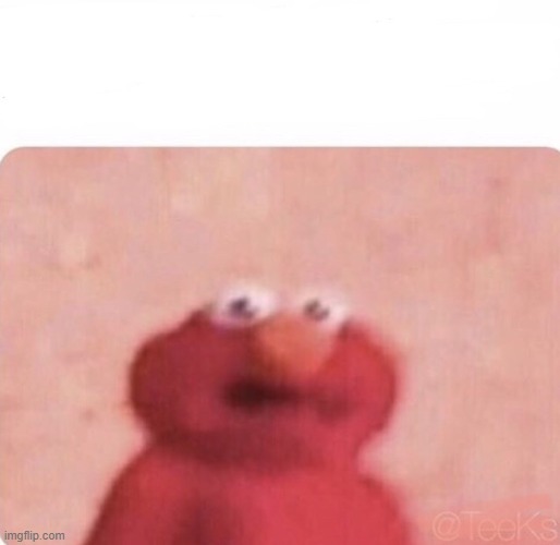 image tagged in shook elmo | made w/ Imgflip meme maker