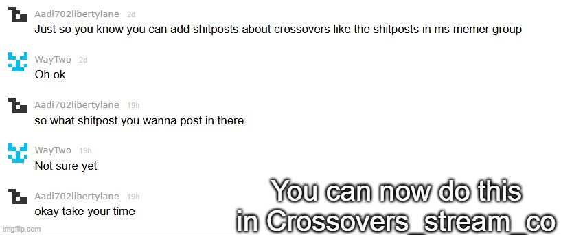 this is new in the stream | You can now do this in Crossovers_stream_co | made w/ Imgflip meme maker