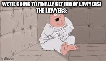 can-you-imagine-a-world-without-lawyers-imgflip