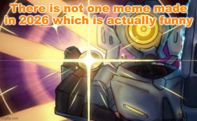 Imaginary Technique: Marksman Revolver | There is not one meme made in 2026 which is actually funny | image tagged in imaginary technique marksman revolver | made w/ Imgflip meme maker