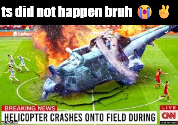 holy thumbnail!! | ts did not happen bruh 😭✌️ | image tagged in thumbnail | made w/ Imgflip meme maker