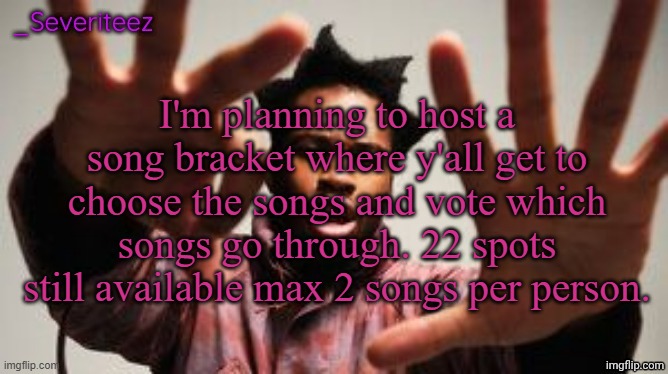 Severiteez Denzel Washington announcement template | I'm planning to host a song bracket where y'all get to choose the songs and vote which songs go through. 22 spots still available max 2 songs per person. | image tagged in severiteez denzel washington announcement template,remix | made w/ Imgflip meme maker