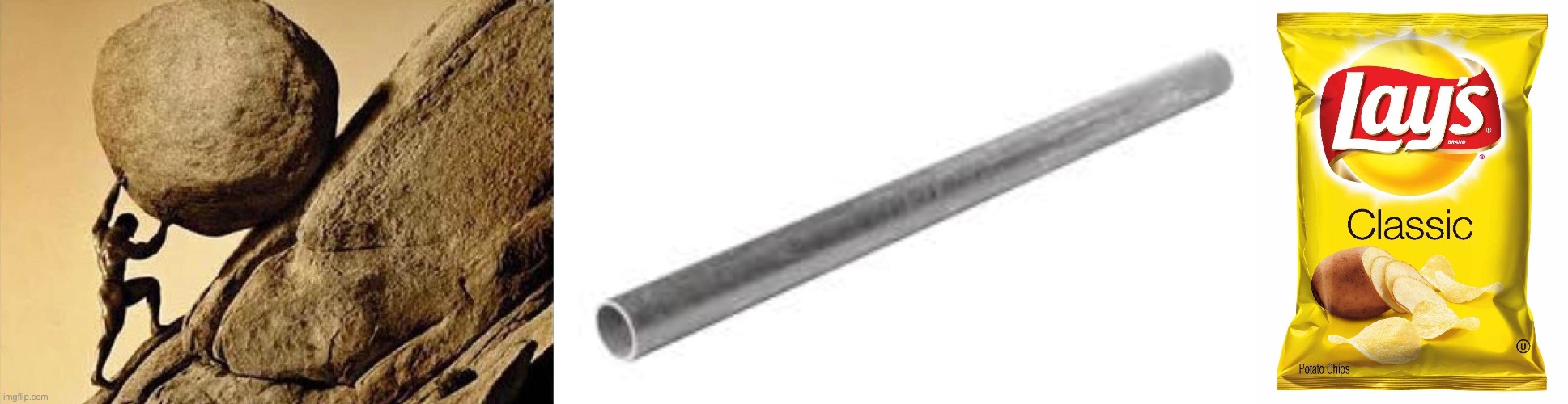 image tagged in dude carrying a rock to a hill,metal pipe falling image,lays chips | made w/ Imgflip meme maker