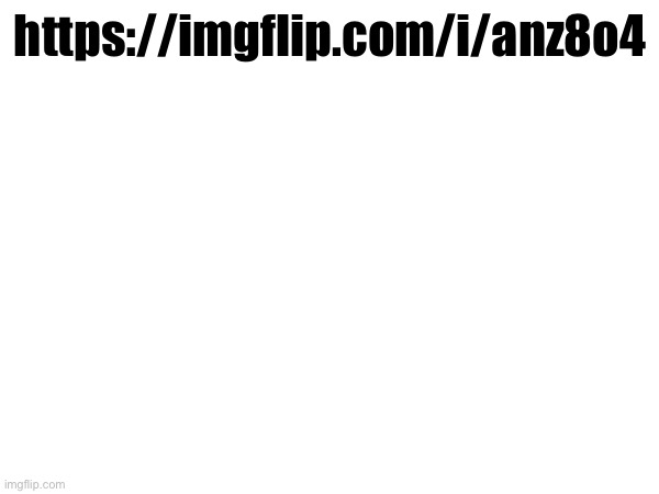https://imgflip.com/i/anz8o4 | made w/ Imgflip meme maker