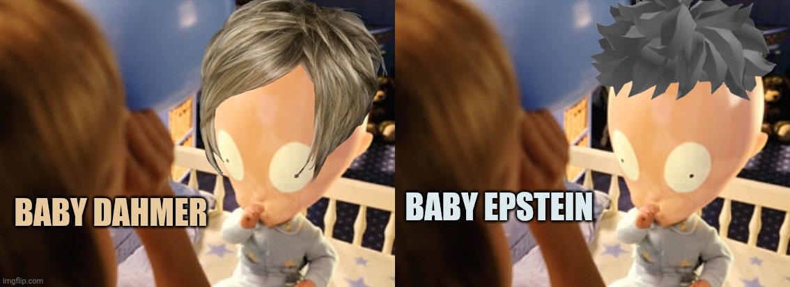 Baby Dahmer and Baby Epstein be like | Baby Epstein; Baby Dahmer | image tagged in son of the mask | made w/ Imgflip meme maker
