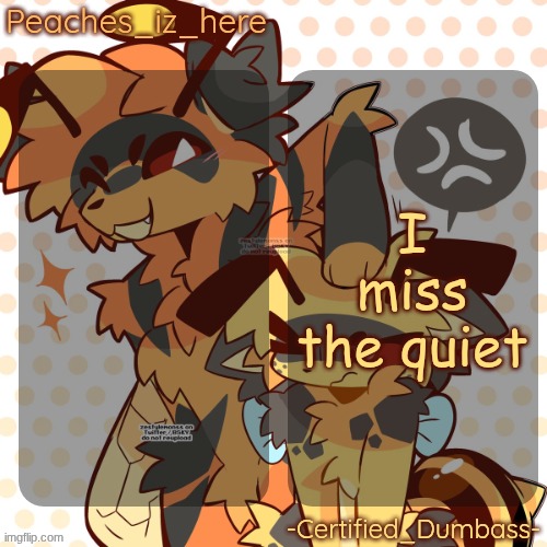 mother and rat shared temp | I miss the quiet | image tagged in mother and rat shared temp | made w/ Imgflip meme maker