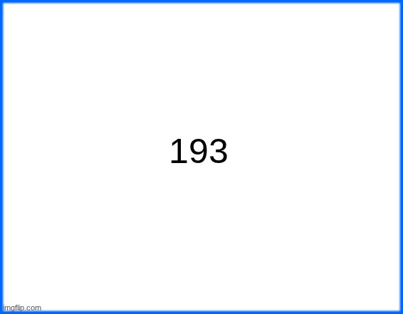 blue box | 193 | image tagged in blue box | made w/ Imgflip meme maker